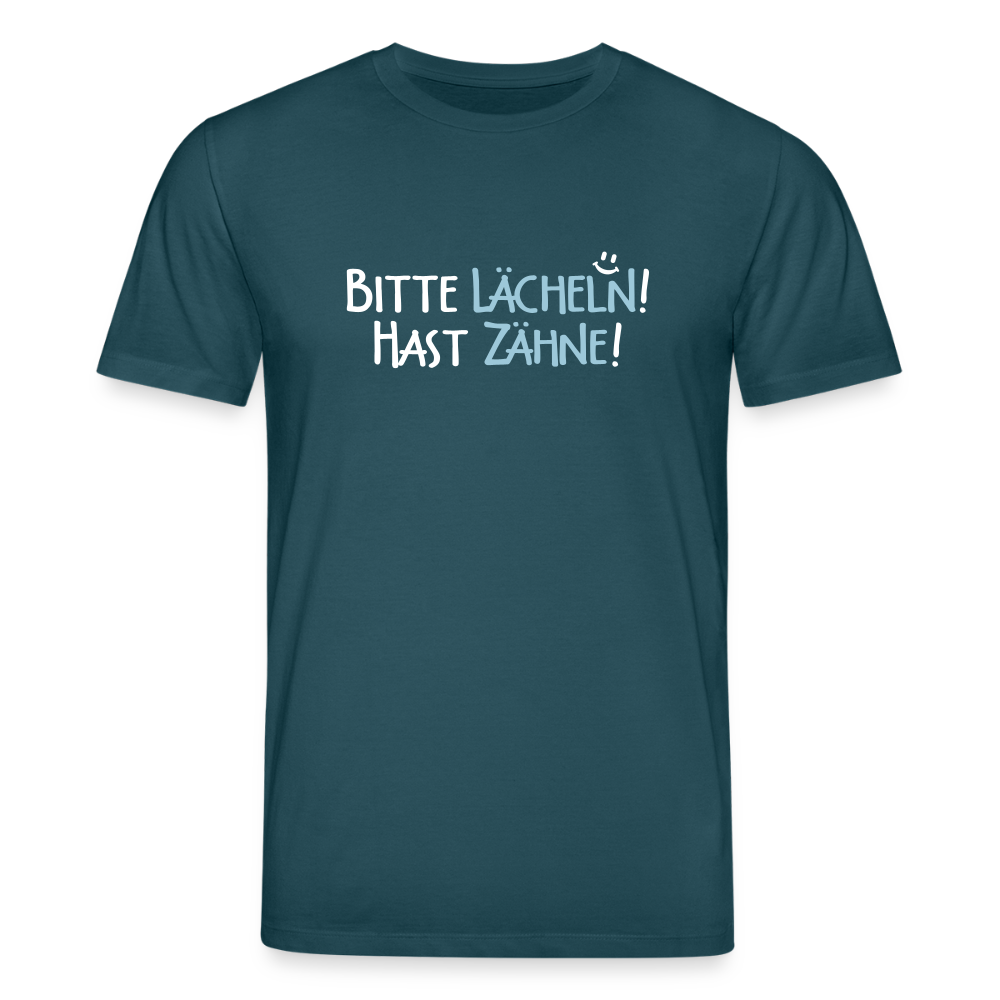 Bitte lächeln! Hast Zähne! - Unisex Bio T-Shirt - Dunkles Petrol