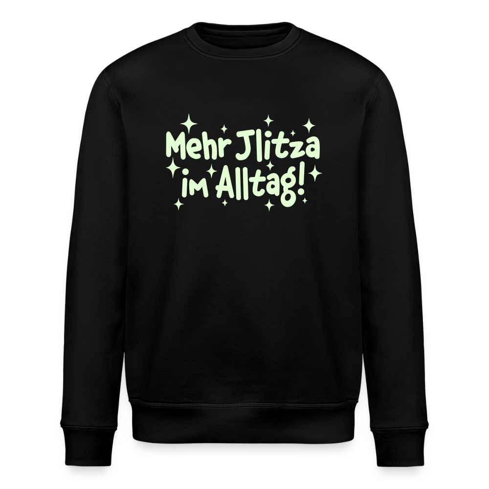 Mehr Jlitzer im Alltag! - Unisex Bio Sweatshirt - Schwarz