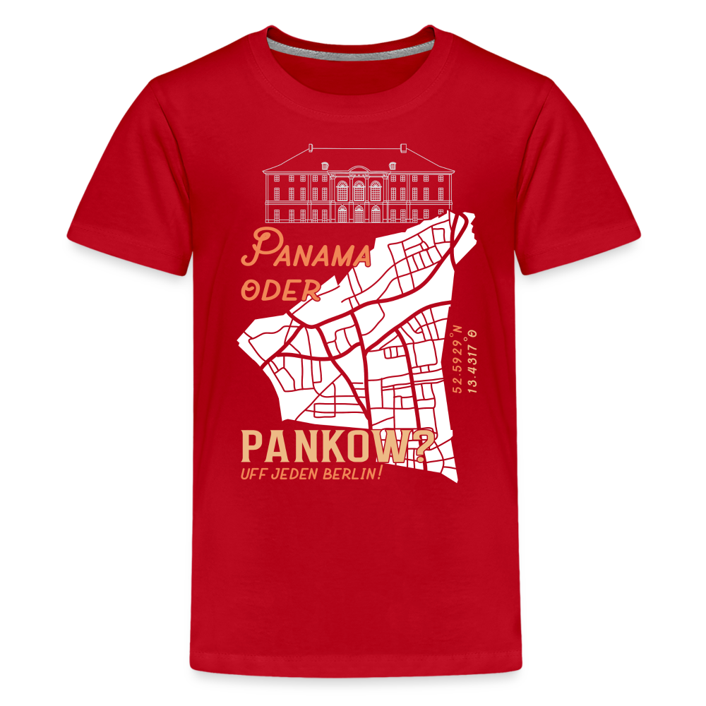 Panama oder Pankow - Teenager Premium T-Shirt - Rot