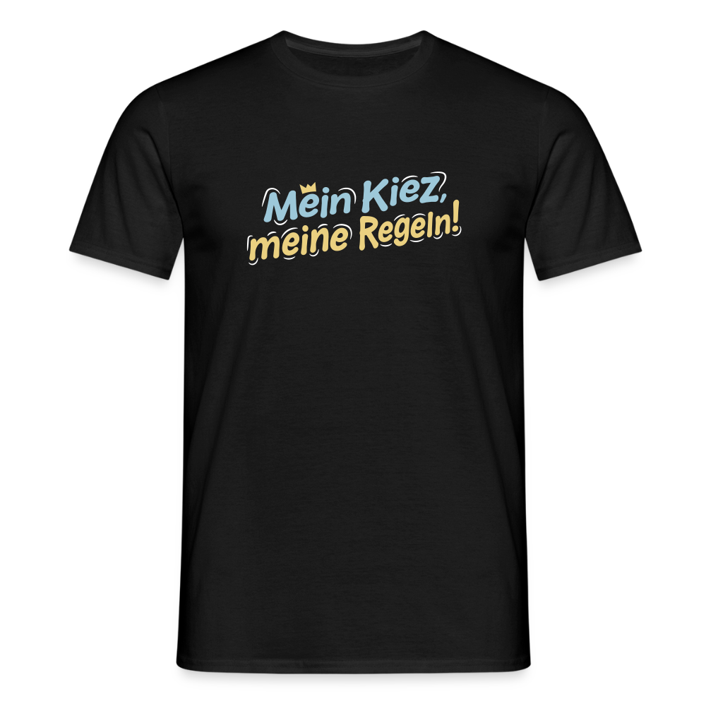 Mein Kiez, meine Regeln! - Männer Premium T-Shirt - Schwarz