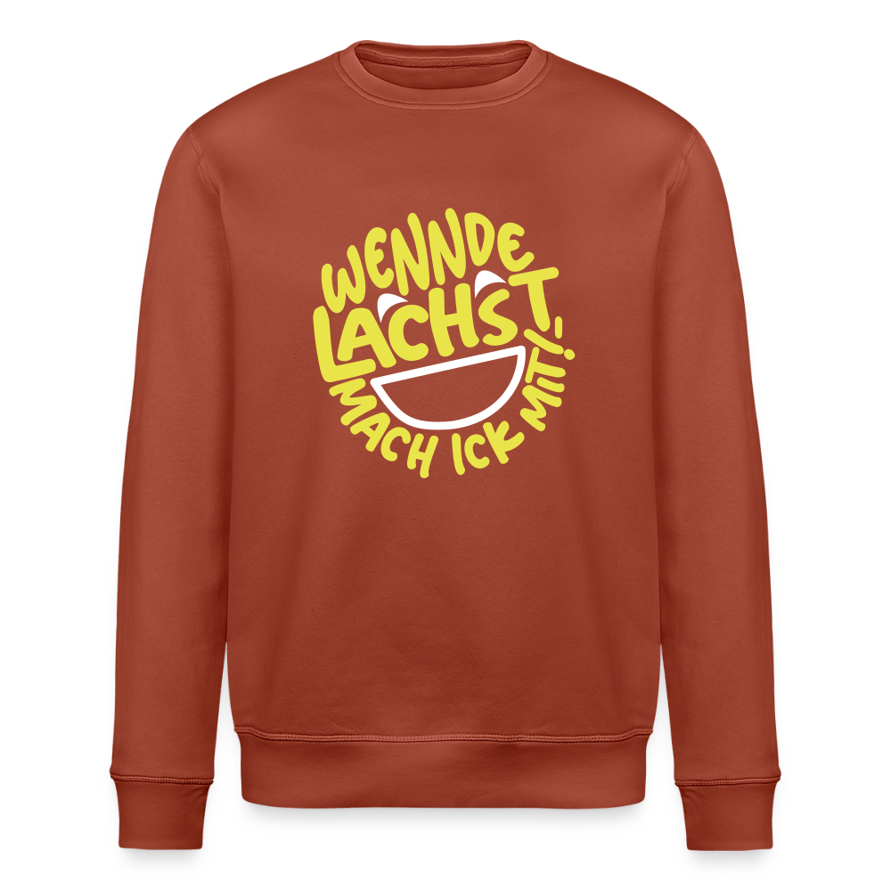 Wennde lachst, mach ick mit! - Unisex Bio Sweatshirt - Terrakotta