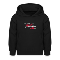 Mir kann keena... Mich könn'n alle... - Kinder Hoodie