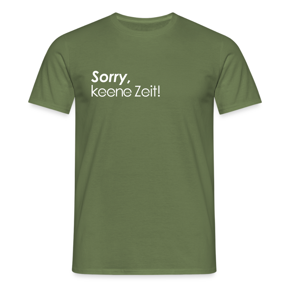 Sorry, keene Zeit! - Männer Premium T-Shirt - Militärgrün