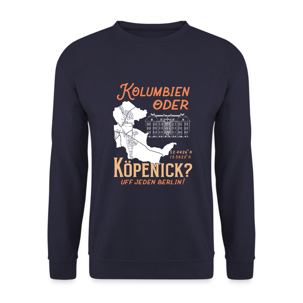 Kolumbien oder Köpenick - Unisex Pullover - Navy