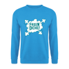 Faxen Dicke! - Unisex Pullover - Meeresblau