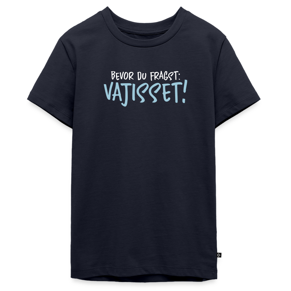 Bevor du fragst - Teenager Premium T-Shirt - Navy