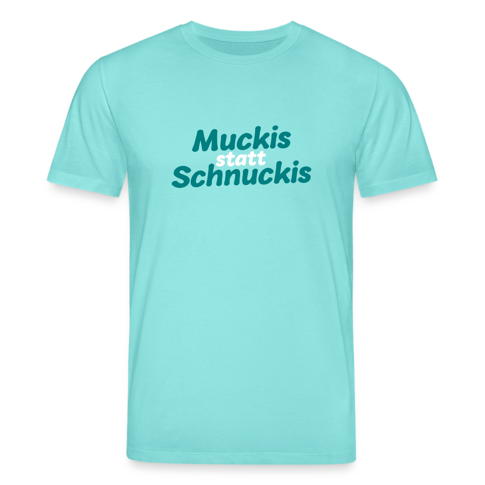 Muckis statt Schnuckis - Unisex Bio T-Shirt - Poolblau