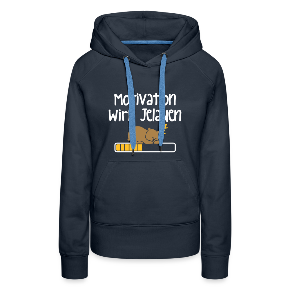 Motivation Wird Jeladen Warten - Frauen Premium Hoodie - Navy
