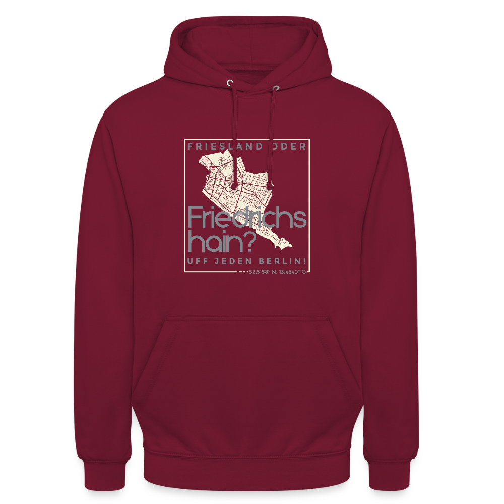 Friesland oder Friedrichshain - Unisex Hoodie - Bordeaux