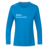 Sorry, keene Zeit! - Frauen Sport Langarmshirt - Saphirblau
