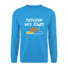 Motivation Wird Jeladen Warten - Unisex Pullover - Meeresblau