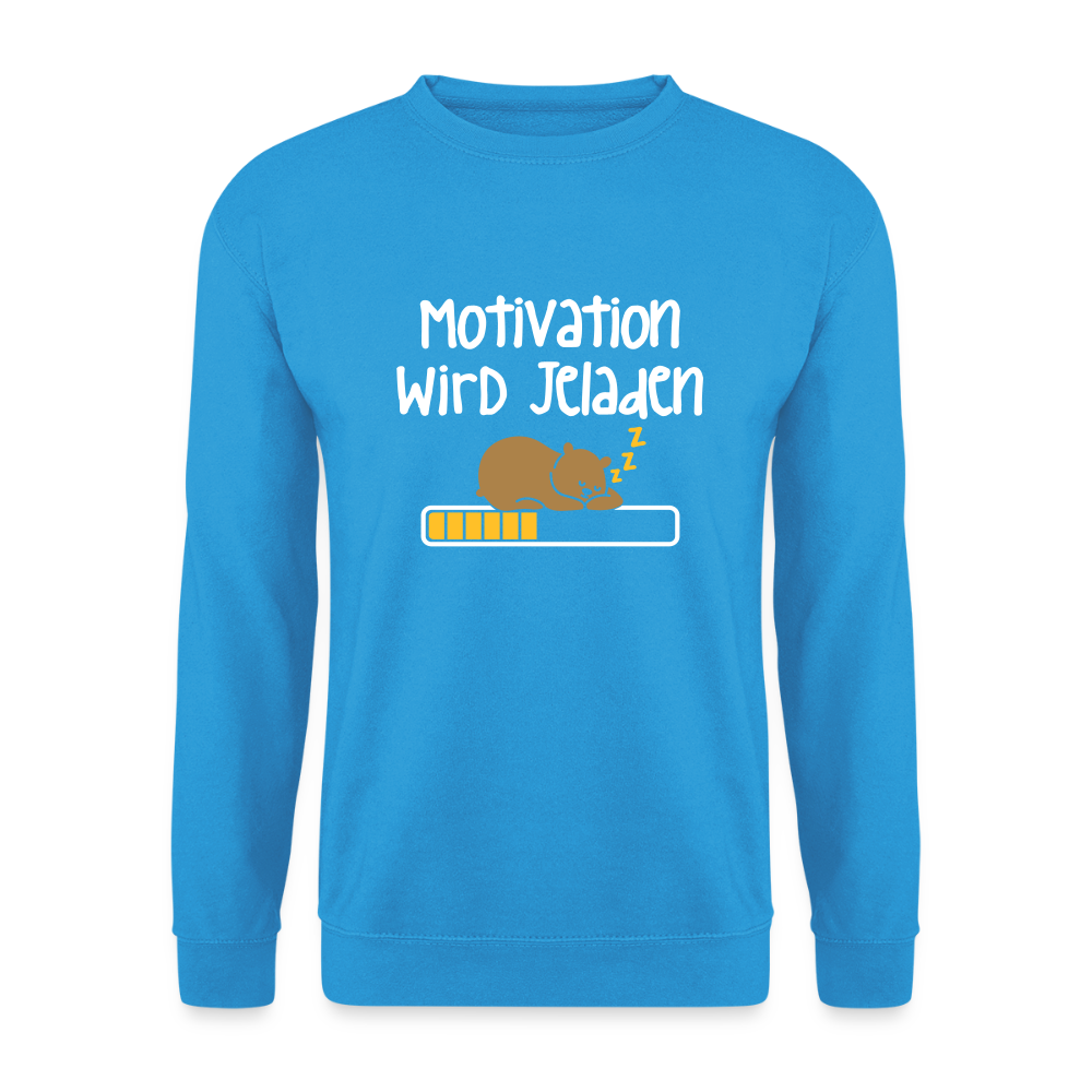 Motivation Wird Jeladen Warten - Unisex Pullover - Meeresblau