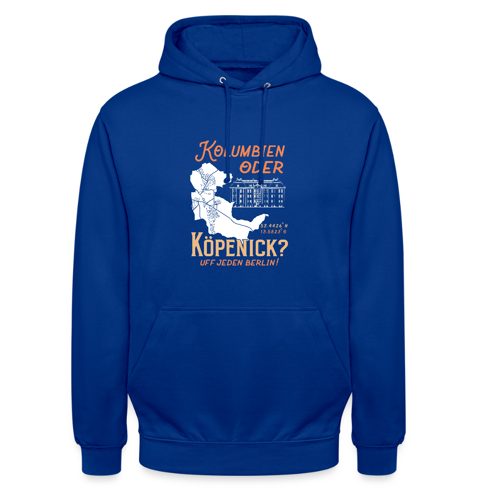 Kolumbien oder Köpenick - Unisex Hoodie - Royalblau