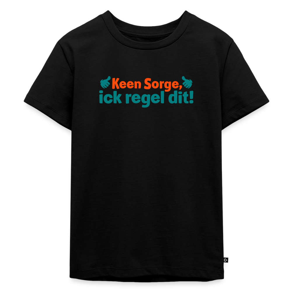 Keene Sorge, ick regel dit! - Kinder Premium T-Shirt - Schwarz