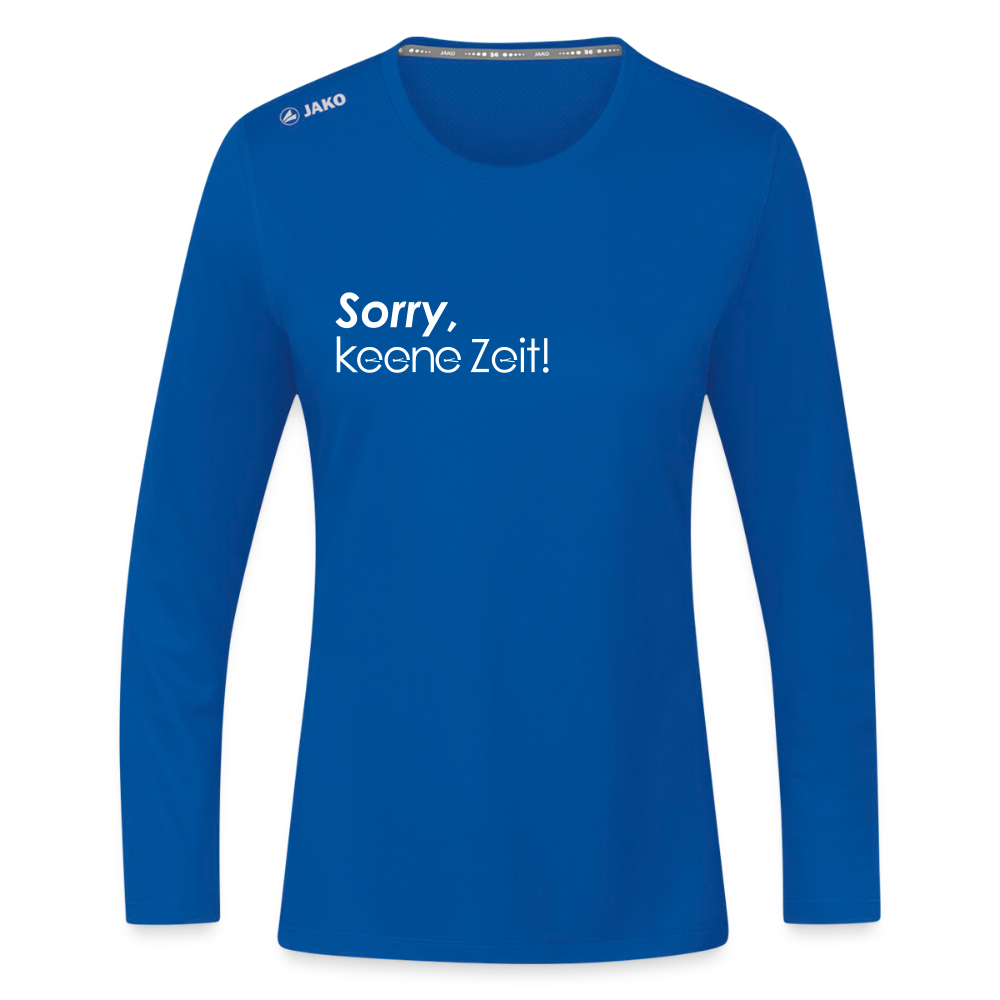 Sorry, keene Zeit! - Frauen Sport Langarmshirt - Royalblau