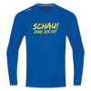 Schau! Find Ick Dit - Männer Sport Langamshirt - Royalblau