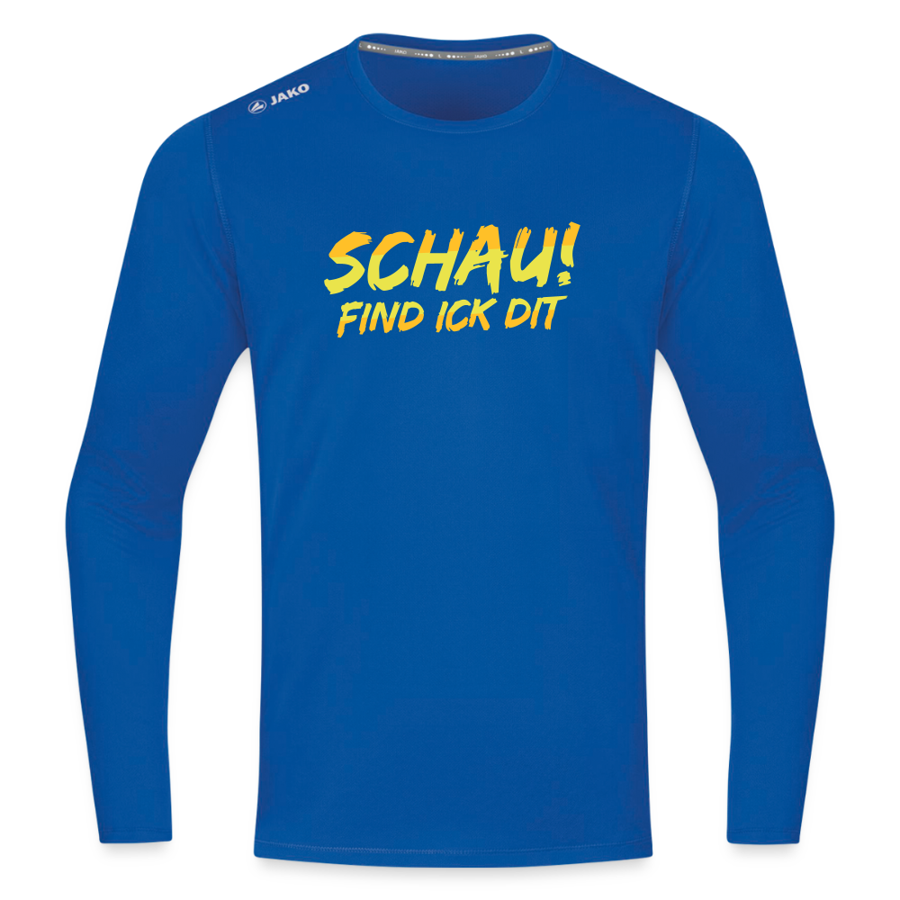 Schau! Find Ick Dit - Männer Sport Langamshirt - Royalblau