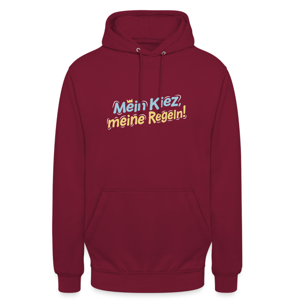 Mein Kiez, meine Regeln! - Unisex Hoodie - Bordeaux