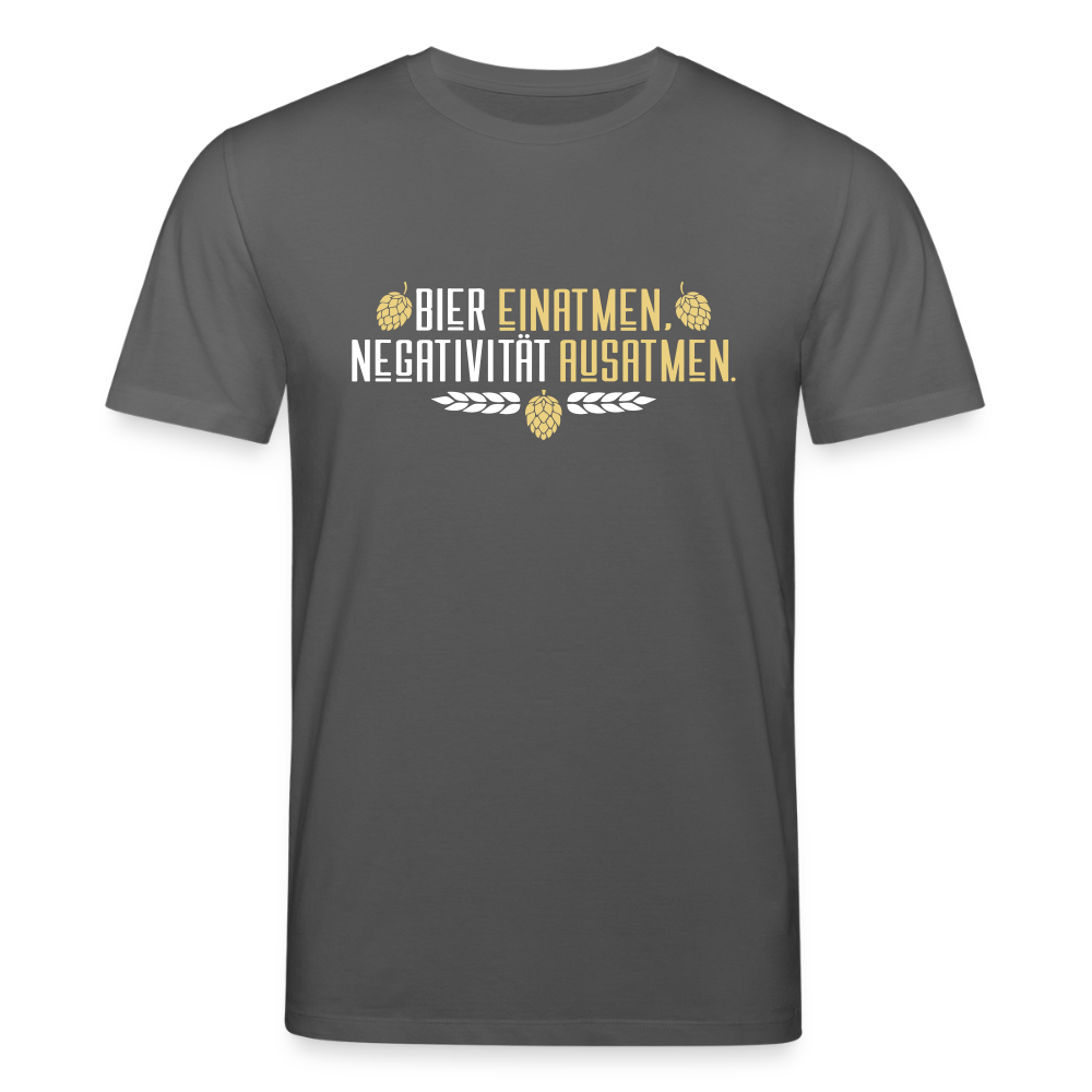Bier einatmen, Negativität ausatmen. - Unisex Bio T-Shirt - Anthrazit