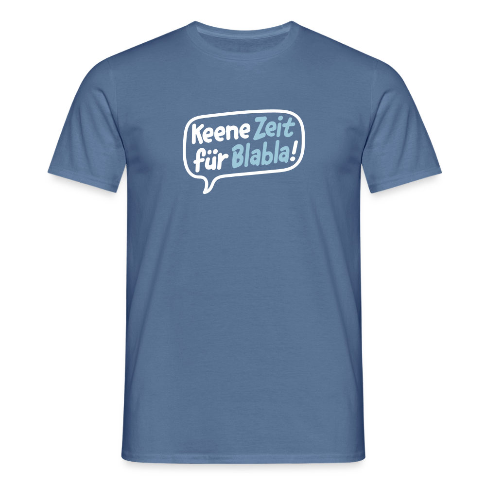 Keene Zeit für Blabla! - Männer Premium T-Shirt - Taubenblau