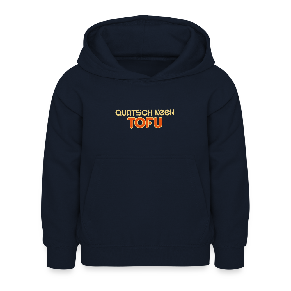 Quatsch keen Tofu! - Kinder Hoodie - Navy