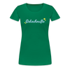 Ostschnitte - Frauen Premium T-Shirt - Kelly Green
