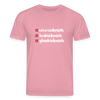 weesicknich, habicknich, gloobicknich - Unisex Bio T-Shirt - Lila Traum