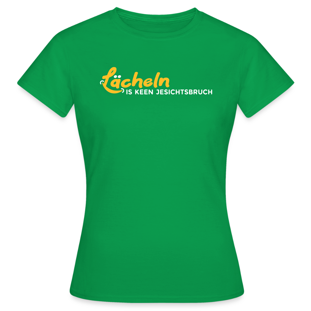 Lächeln is keen Jesichtsbruch - Frauen Premium T-Shirt - Kelly Green