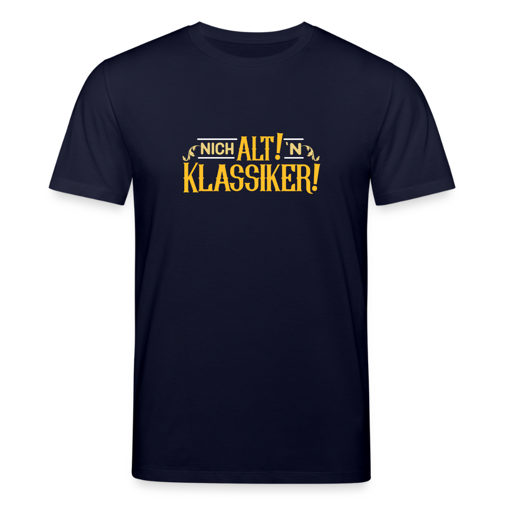 Nich alt! 'n Klassiker! - Unisex Bio T-Shirt - Navy