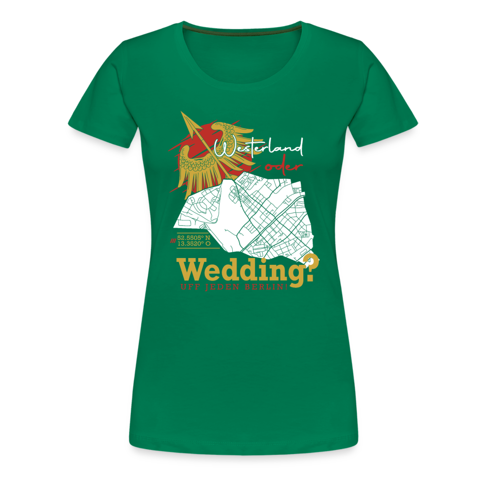 Westerland oder Wedding - Frauen Premium T-Shirt - Kelly Green