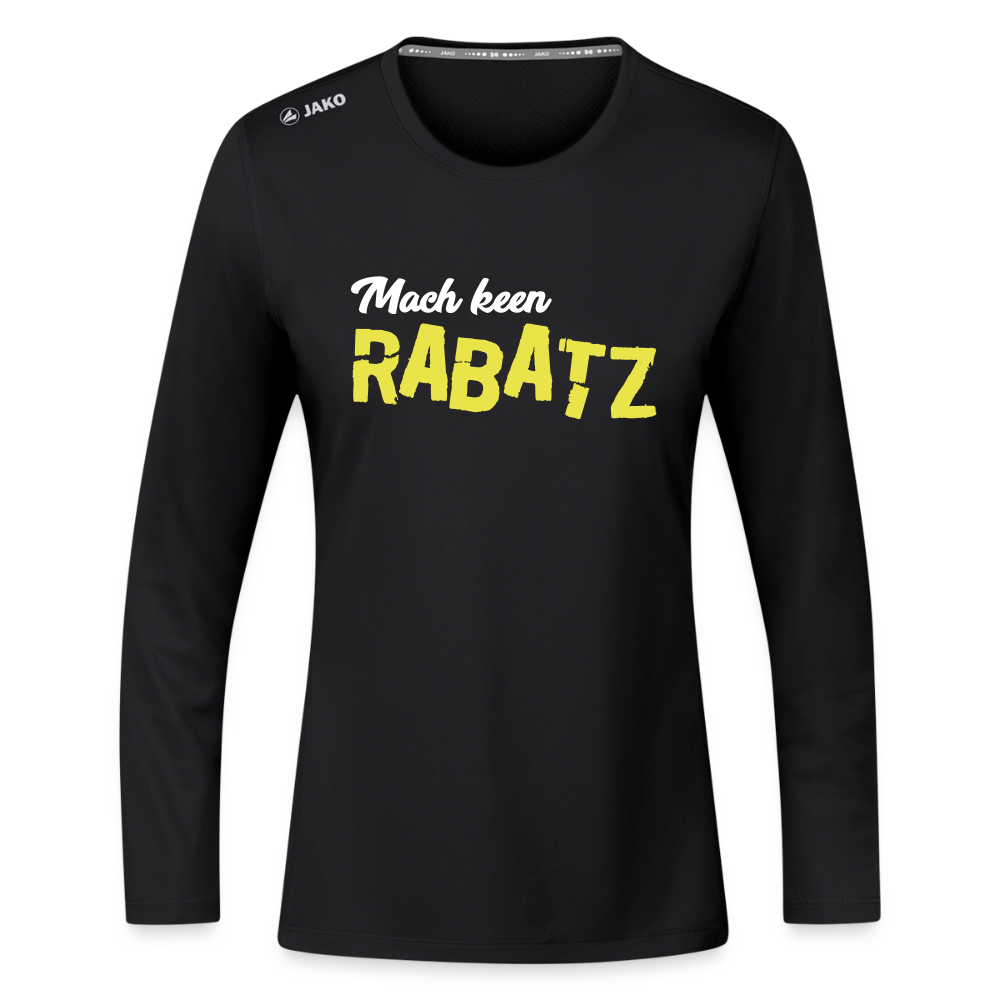 Mach keen Rabatz - Frauen Sport Langarmshirt - Schwarz