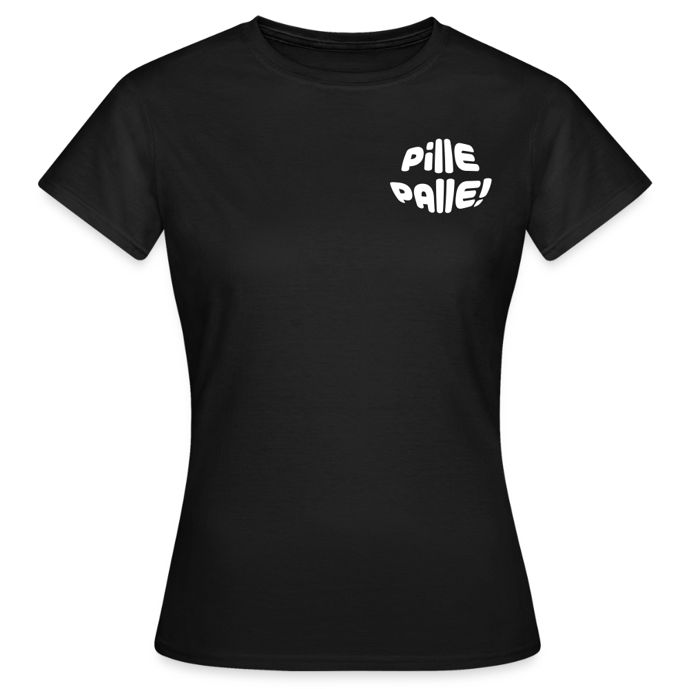 Pille Palle - Frauen Premium T-Shirt - Schwarz