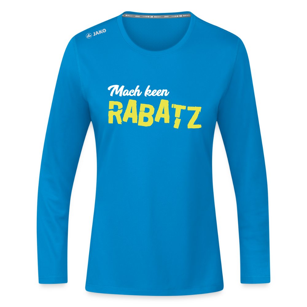 Mach keen Rabatz - Frauen Sport Langarmshirt - Saphirblau