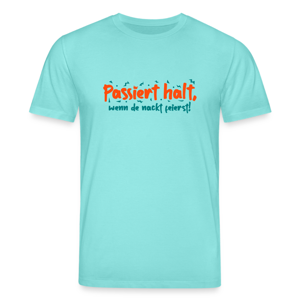 Passiert halt, wenn de nackt feierst! - Unisex Bio T-Shirt - Poolblau