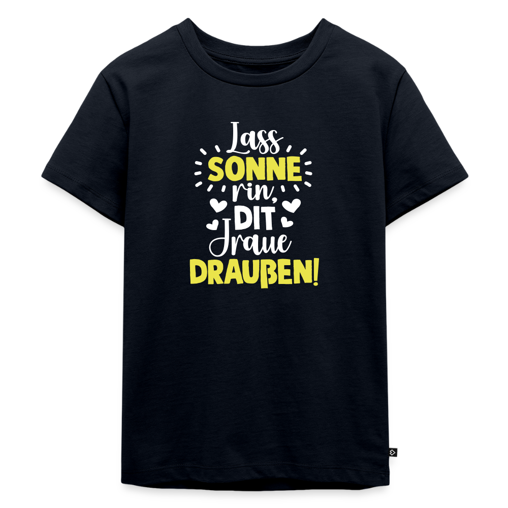 Lass Sonne rin, dit Jraue draußen! - Kinder Premium T-Shirt - Navy