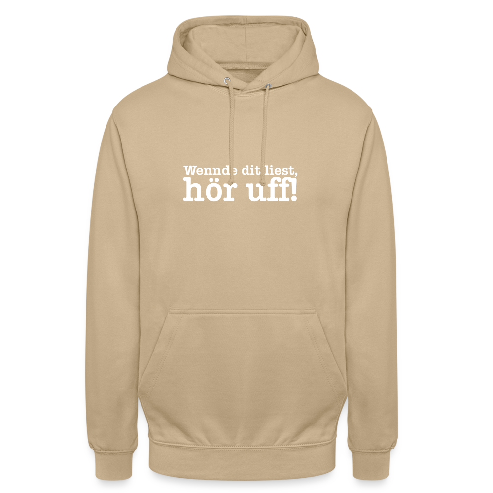 Wenn de dit liest, hör uf! - Unisex Hoodie - Beige