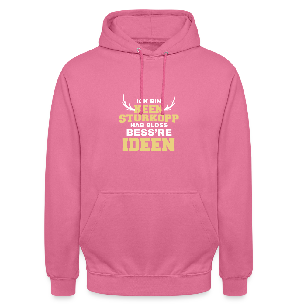 Ick bin keen Sturkopp - Unisex Hoodie - Pink