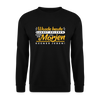 Wasde heute kannst erleben, kann dir morjen keener jeben! - Unisex Pullover - Schwarz