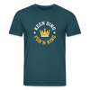 Keen Ding für'n King - Unisex Bio T-Shirt - Dunkles Petrol