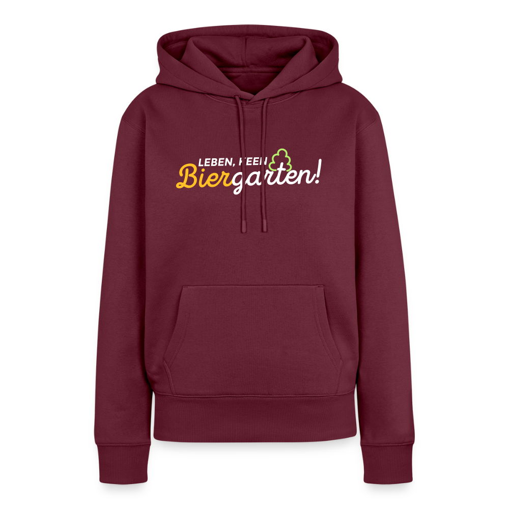 Leben, keen Biergarten! - Frauen Premium Hoodie - Burgunderrot