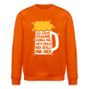 Ick kieke, staune, wunda mir, wie'n kühles Bier jefällt mir hier - Unisex Bio Sweatshirt - Tieforange