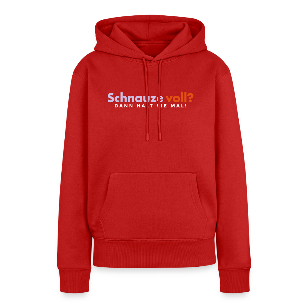 Schnauze voll? Dann halt sie mal! - Frauen Premium Hoodie - Rot