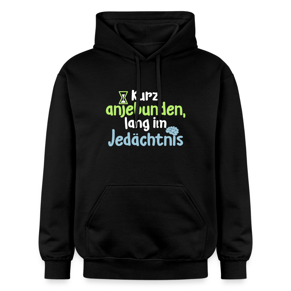 Kurz anjebunden, lang im Jedächtnis. - Hoodie - Schwarz