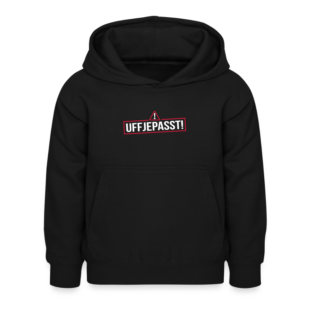 Uffjepasst! - Kinder Hoodie - Schwarz