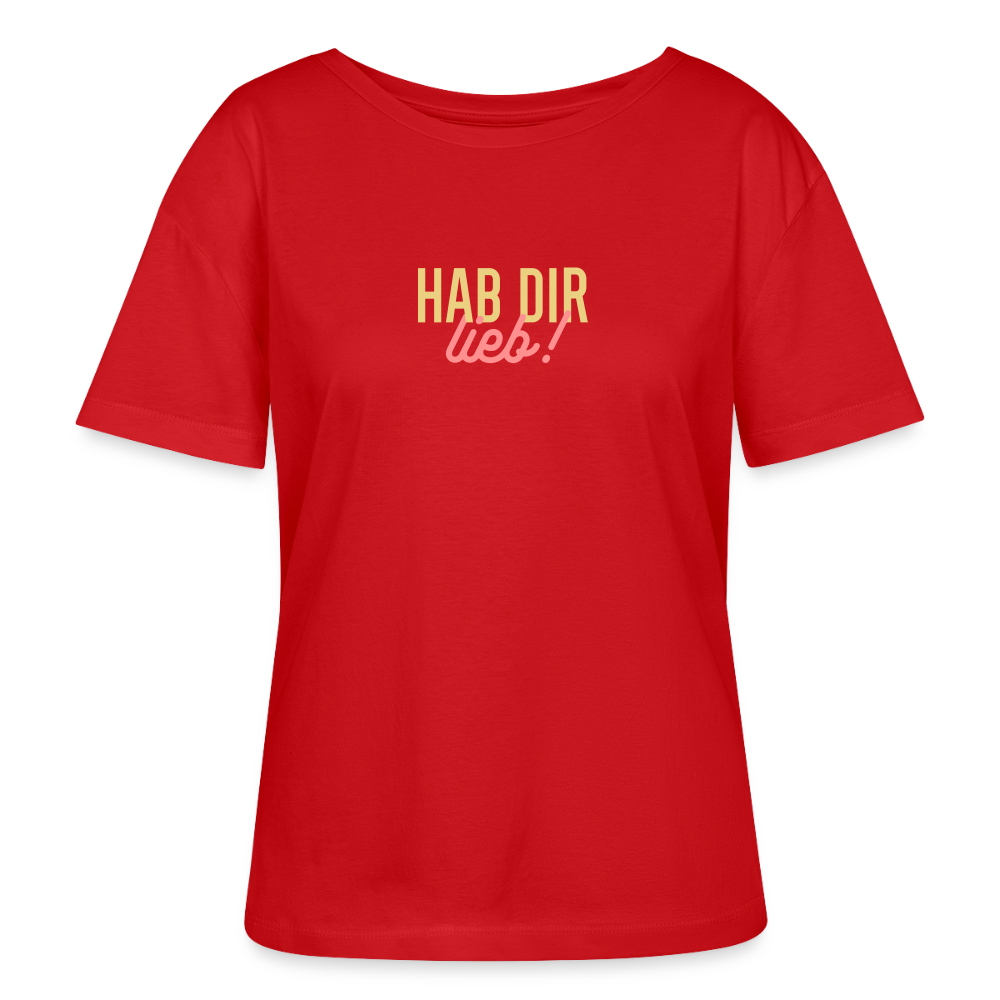 Hab Dir Lieb! - Relaxed Rundhals Frauen Bio-T-Shirt - Rot