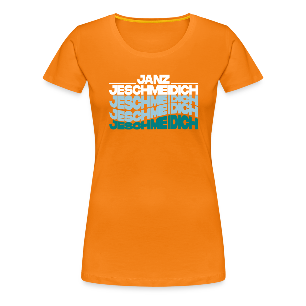 Janz Jeschmeidich - Frauen Premium T-Shirt - Orange