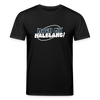 Mach ma’ halblang! - Unisex Bio T-Shirt - Schwarz