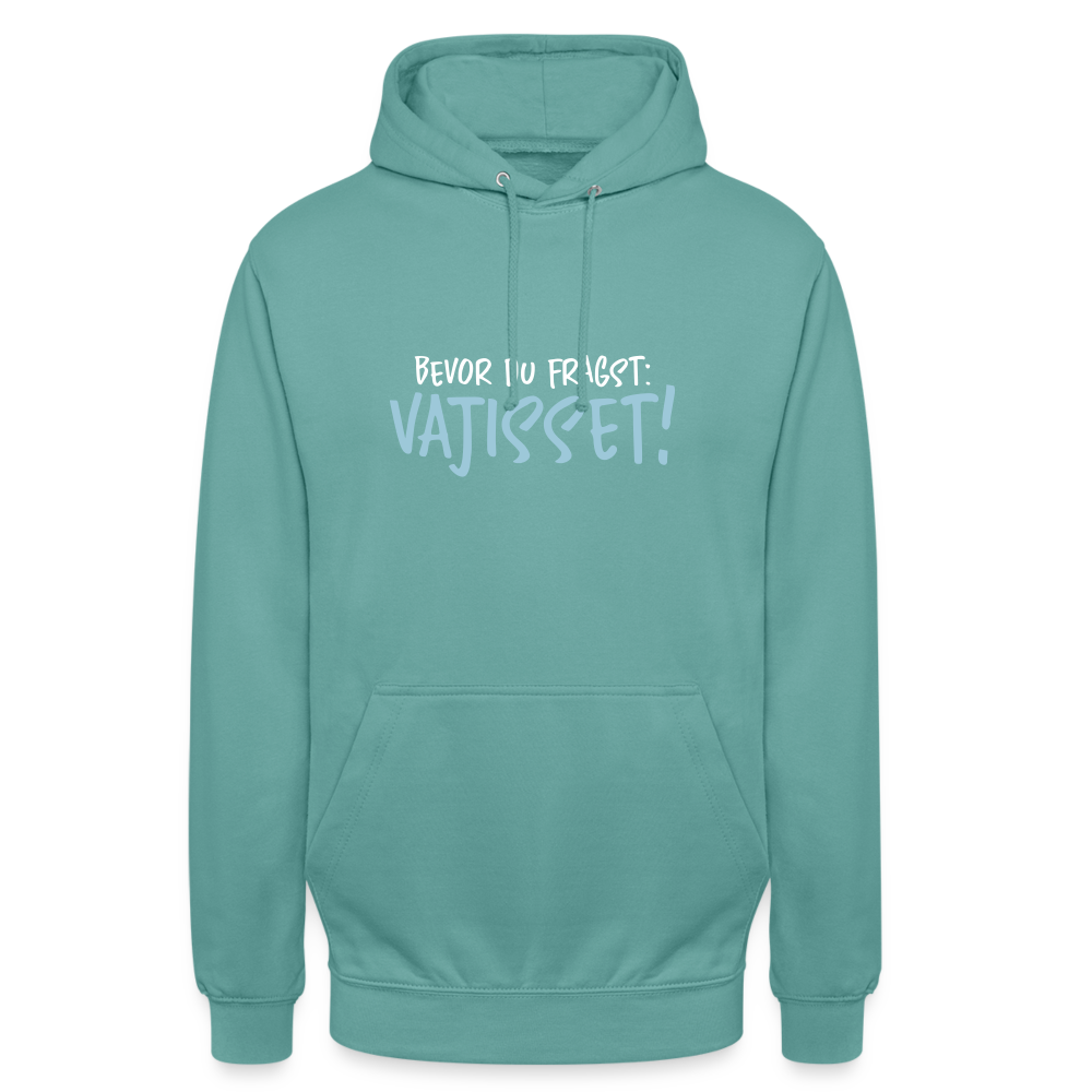 Bevor du fragst - Unisex Hoodie - Pastelltürkis