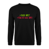 Haste allet? Klar, ick hass' allet! - Unisex Pullover - Schwarz