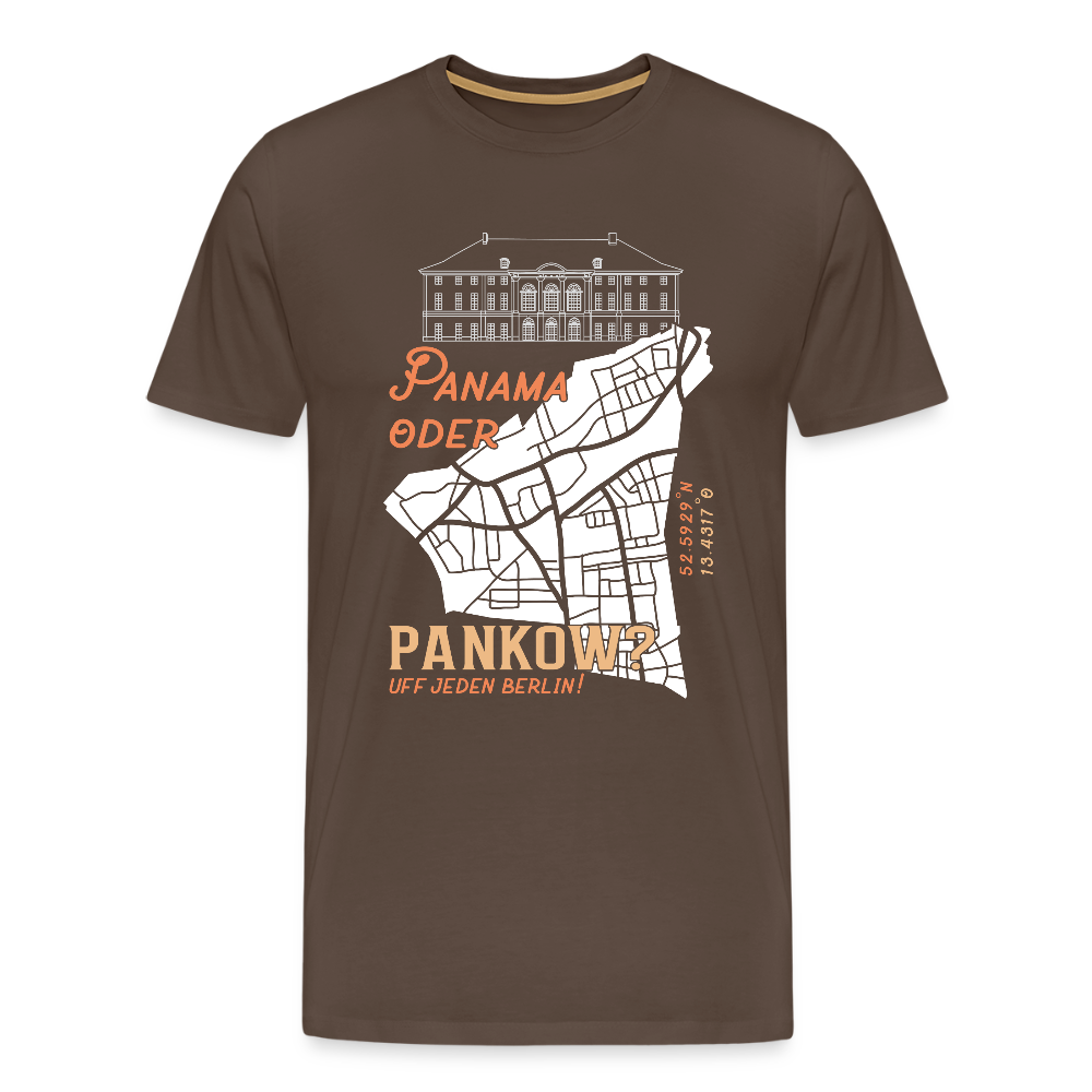 Panama oder Pankow - Männer Premium T-Shirt - Edelbraun